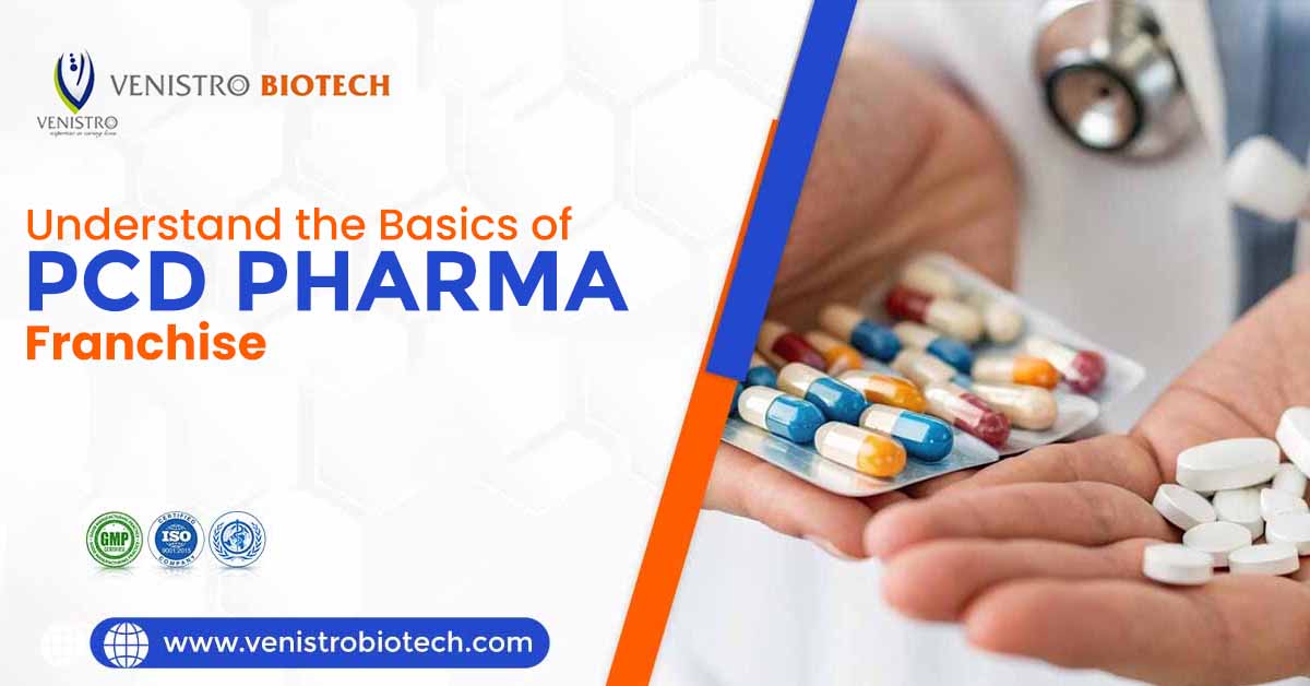Understand the Basics of the PCD Pharma Franchise
