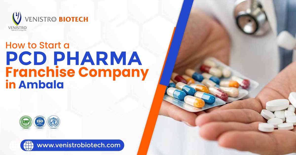How to Start a PCD Pharma Franchise Company in Ambala